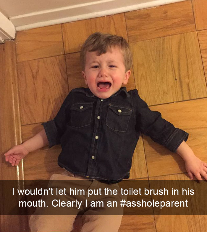 I Wouldn't Let Him Put The Toilet Brush In His Mouth. Clearly I Am An #assholeparent
